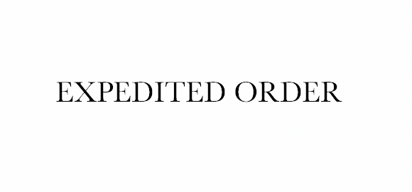 Expedited Order